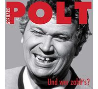 Polt, Gerhard - Und Wer Zahlt's