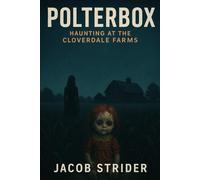 Polterbox: Haunting at the Cloverdale farms
