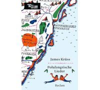 Polulangrische Lieder: Gesammelt, herausgegeben und mit einer Vorbemerkung, Anmerkungen, Fußnoten, Zeichnungen und einem Literaturverzeichnis versehen von James Krüss