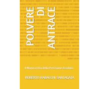 POLVERE DI ANTRACE: Il Manoscritto della Precisione Assoluta (LA CHIAVE MAGICA)
