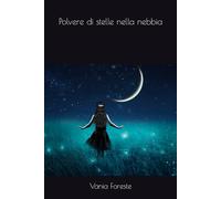 Polvere di stelle nella nebbia