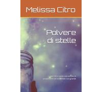 Polvere di stelle: per chi si sente così piccolo in proporzione ad un mondo così grande