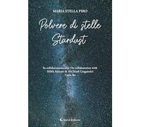 Polvere di stelle-Stardust. Ediz. bilingue (Altre frontiere)