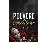 Polvere e Porcellana