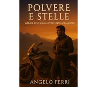 POLVERE E STELLE: Viaggio di un'anima attraverso l'Afghanistan