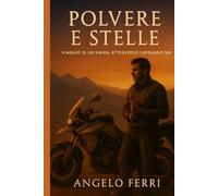 POLVERE E STELLE: Viaggio di un'anima attraverso l'Afghanistan