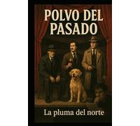Polvo del Pasado (La política vista desde una perspectiva diferente)