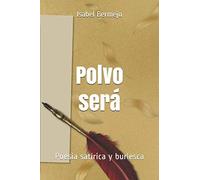 Polvo será: Poesía satírica y burlesca