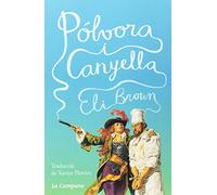 Pólvora i canyella (Narrativa)