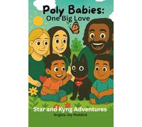 Poly Babies: One Big Love: Star and Kyng Adventures