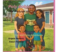 Poly Babies: One Big Love: Star and Kyng Adventures