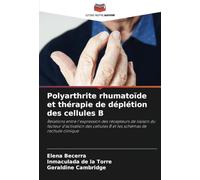 Polyarthrite rhumatoïde et thérapie de déplétion des cellules B: Relations entre l'expression des récepteurs de liaison du facteur d'activation des cellules B et les schémas de rechute clinique