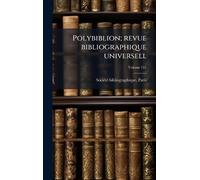 Polybiblion; revue bibliographique universell