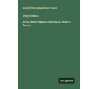 Polybiblion: Revue bibliographique universelle, Année 1, Tome 2