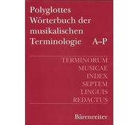 Polyglottes Worterbuch der musikalischen Term. (Polyglot Dictionary of Musical Terms : English, German, French, Italian, Spanish, Hungarian,Russia)