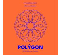 Polýgon - Mandalas inspiriert von Vielecken: 50 geometrische Ausmalmotive für Erwachsene | Kreativität, Fokus & Entspannung: Geometrische Mandalas zum ... | Premium-Designs aus Mathematik & Kultur