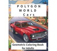 POLYGON WORLD Cars: Geometric Coloring Book for Adults