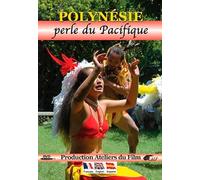 Polynesia: Pearl of the Pacific ( Polynesie : Perle du Pacifique )