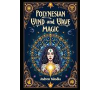 Polynesian Magic of Wind and Waves (Witch's Practice)