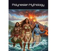 Polynesian Mythology Workbook: Reading Comprehension & Vocabulary (Reading Comprehension & Vocabulary Workbook)