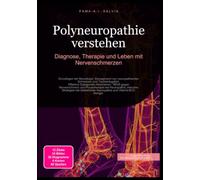 Polyneuropathie verstehen: Diagnose, Therapie und Leben mit Nervenschmerzen