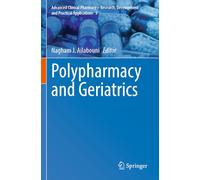 Polypharmacy and Geriatrics (Advanced Clinical Pharmacy - Research, Development and Practical Applications)