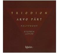 Polyphony Stephen Layton - Pärt : Triodion, Dopo la vittoria, Nunc dimittis, I am the true vine, Littlemore Tractus, Salve Regina...