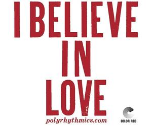 Polyrhythmics - I Believe In Love