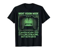 Polysomnography It's Like Stalking But with Data EEG Monitor Camiseta