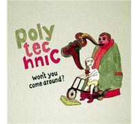 Polytechnic - Wont You Come Around Pt.1 [Vinilo]
