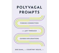 Polyvagal Prompts: Finding Connection and Joy through Guided Explorations