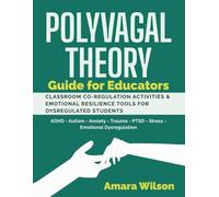 Polyvagal Theory Guide for Educators: Classroom Co-Regulation Activities & Emotional Resilience Tools for Dysregulated Students