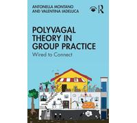 Polyvagal Theory in Group Practice: Wired to Connect