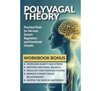 Polyvagal Theory: Practical Tools for Nervous System Regulation and Emotional Growth