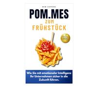 POM.MES zum Frühstück: Wie Sie mit emotionaler Intelligenz Ihr Unternehmen sicher in die Zukunft führen