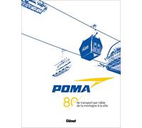 Poma: 80 ans de transport par câble de la montagne à la ville