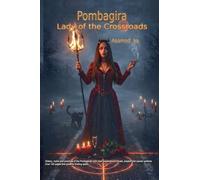 Pombagira- Lady of the Crossroads