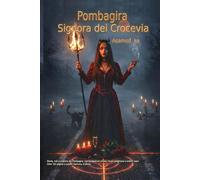 Pombagira- Signora dei Crocevia