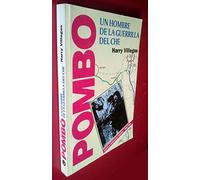 Pombo: Un Hombre de La Guerrilla del Che: Diario y Testimonio Ineditos
