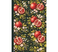 Pomegranate & Blooms Hardcover Journal: Elegant 6 x 9 Lined Notebook with Red Pomegranate and Floral Design, 120 Pages, Durable Dark Green Hard Cover for Writing, Planning and Creative Journaling