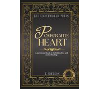 Pomegranate Heart: 100 devotional quotes of forbidden love and sacred binding. (The Hades Devotional Quote Collection)