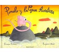 Pomelo y la gran aventura | Ramona Badesku, Benjamín Chaud