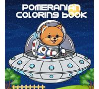 Pomeranian Coloring Book: A coloring book for children and adults who love pets, especially dogs (creative, fun, and relaxing illustrations).