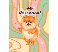 Pomeranian Lovers Notebook: Cute Fluffy Pom Dog Journal - Lined Pages with Adorable Pomeranians on Every Page
