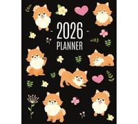 Pomeranian Planner 2026: Funny Small Dog Monthly Agenda January-December Organizer (12 Months) Cute Puppy Scheduler with Flowers & Pretty Pink Hearts