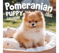 Pomeranian Puppy Calendar 2026: 12 Months of Fluffy Fun and Pomeranian Cuteness