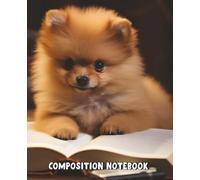 Pomeranian Puppy Composition Notebook: Cute Dog Cover Journal with Wide Ruled Pages, Paw Print Interior, Matte Finish, 7.5 x 9.25 Writing Book for School Notes and Gifts