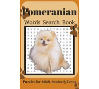 Pomeranian Word Search Book: Fun Word Search Puzzles for Pomeranian Lovers | Relaxing Brain Games for Adults & Seniors | 6x9 Inches | 110 Pages | 50+ Puzzles | Solutions Included