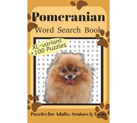 Pomeranian Word Search Book XL: Fun Word Search Puzzles for Pomeranian Lovers | XL variant | +100 fun puzzles | Relaxing Brain Games for Adults, ... | 6x9 Inches | 220 Pages | Solutions Included