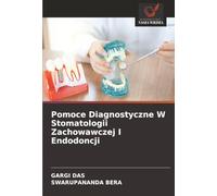Pomoce Diagnostyczne W Stomatologii Zachowawczej I Endodoncji